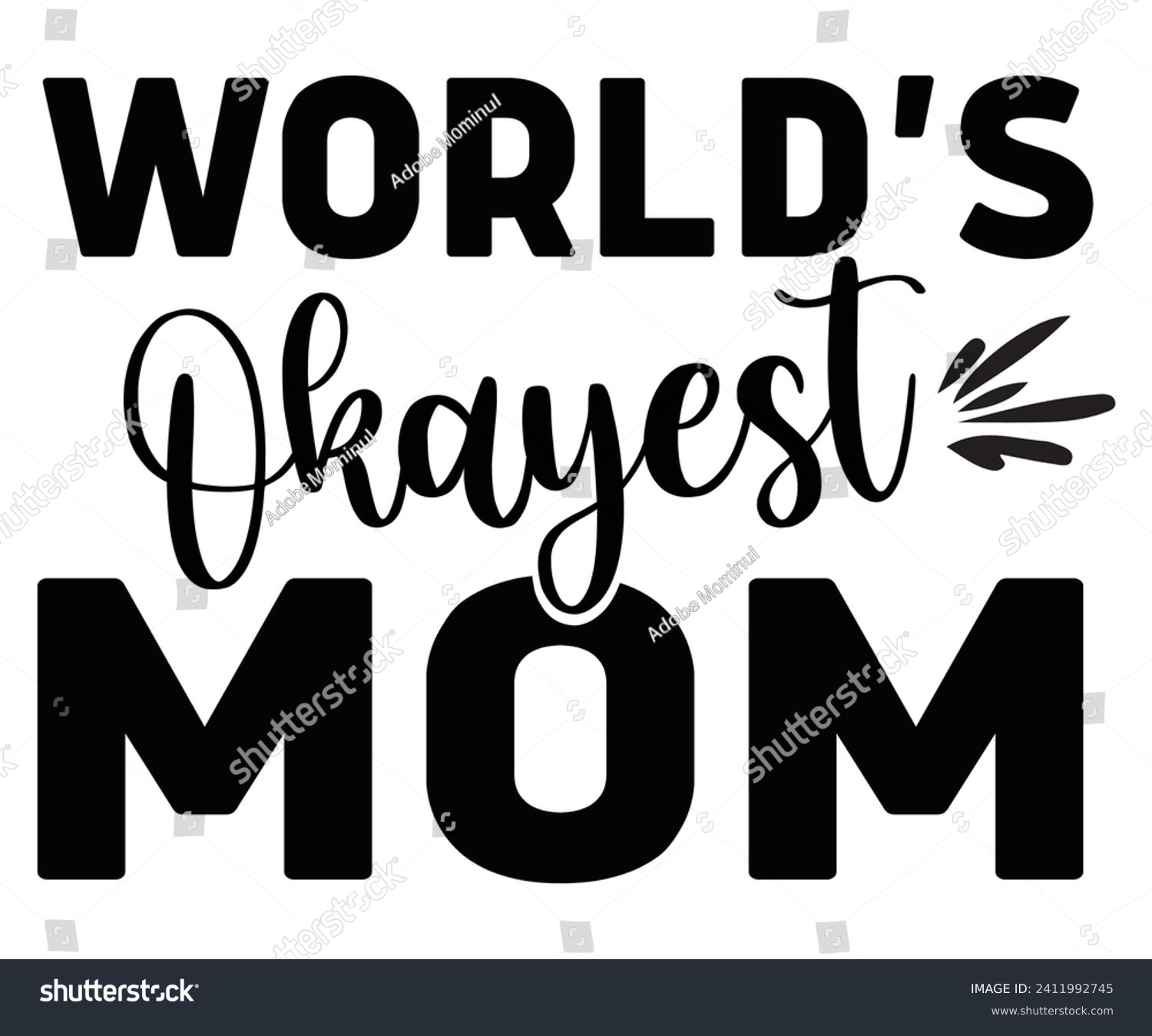 SVG of Worlds Okayest Mom Svg,Mothers Day Svg,Mom Quotes Svg,Typography,Funny Mom Svg,Gift For Mom Svg,Mom life Svg,Mama Svg,Mommy T-shirt Design,Svg Cut File,Dog Mom deisn,Commercial use,Digital Download svg