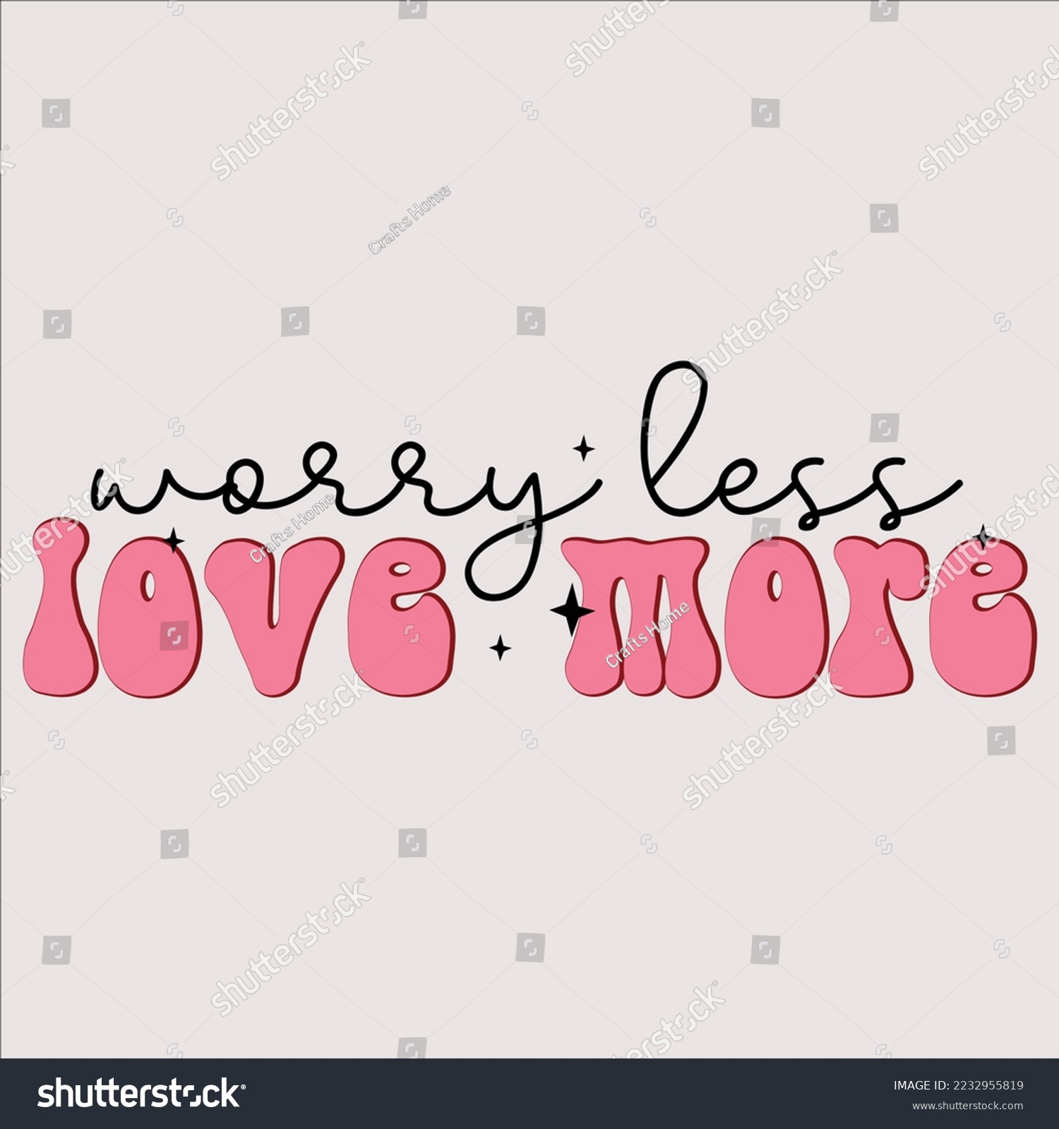 SVG of worry less love more shirt, happy Inspirational shirt, print shirt, ,Funny, Svg Bundle, Funny Quote, Sarcastic Quote, Boho Quote, Rainbow Svg, Heart Svg, Love Heart, Mental Health Matters, svg
