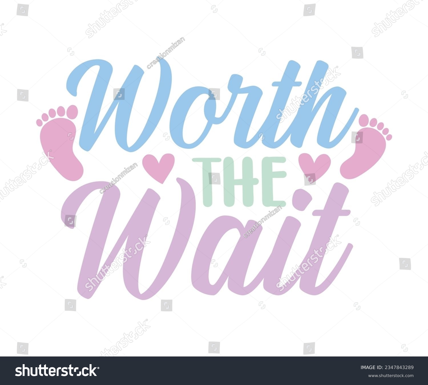 SVG of Worth The Wait svg, T-Shirt baby, Cute Baby Sayings SVG ,Baby Quote, Newborn baby SVG svg