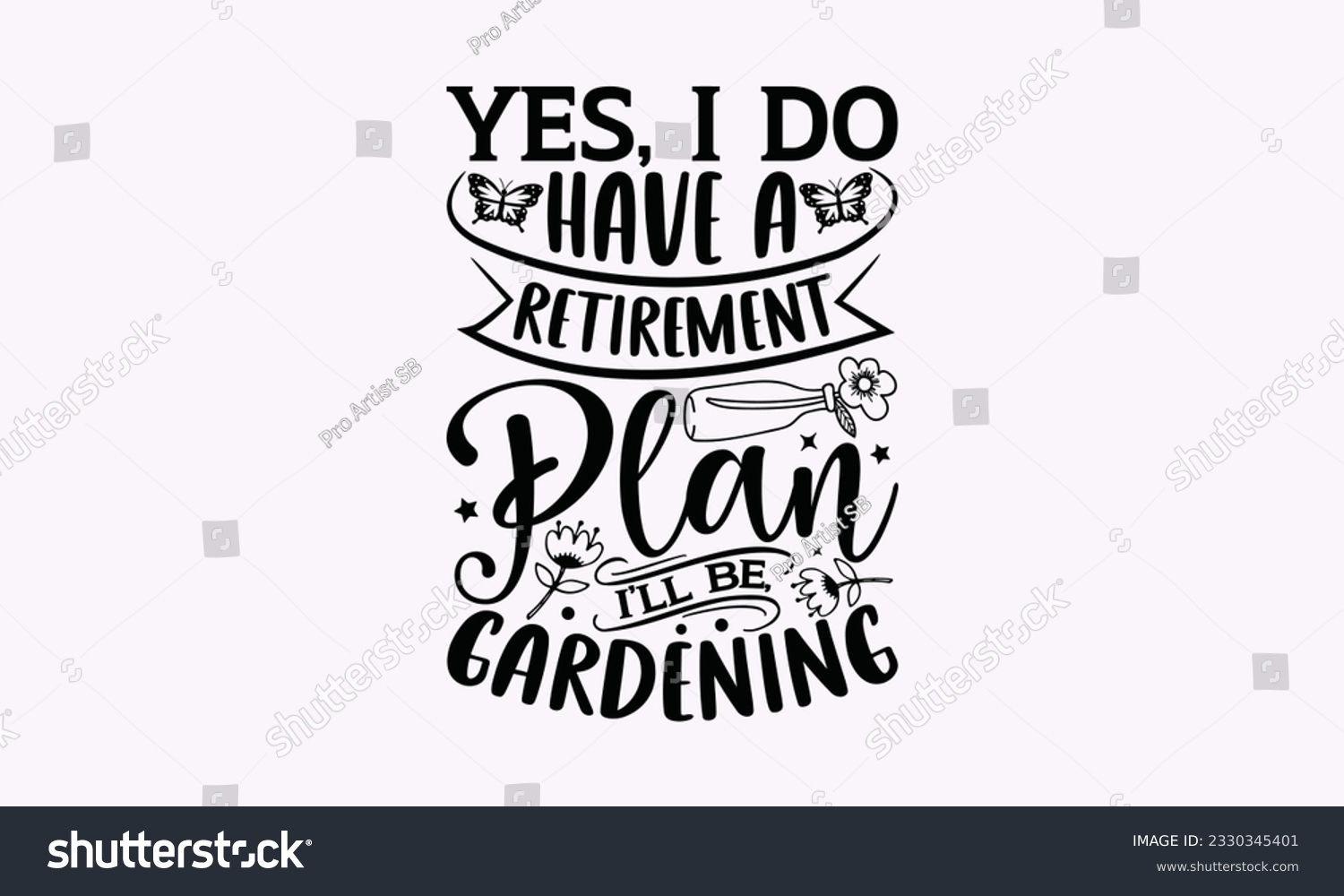SVG of Yes, I do have a retirement plan I’ll be, gardening - Gardening SVG Design, Flower Quotes, Calligraphy graphic design, Typography poster with old style camera and quote. svg