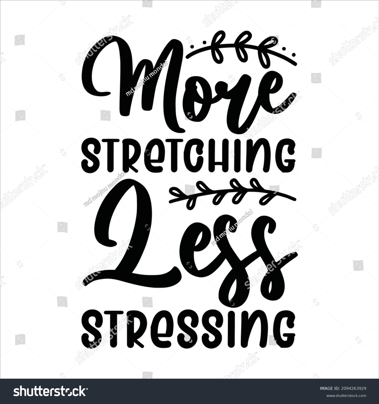SVG of yoga svg design more stretching less stressing svg