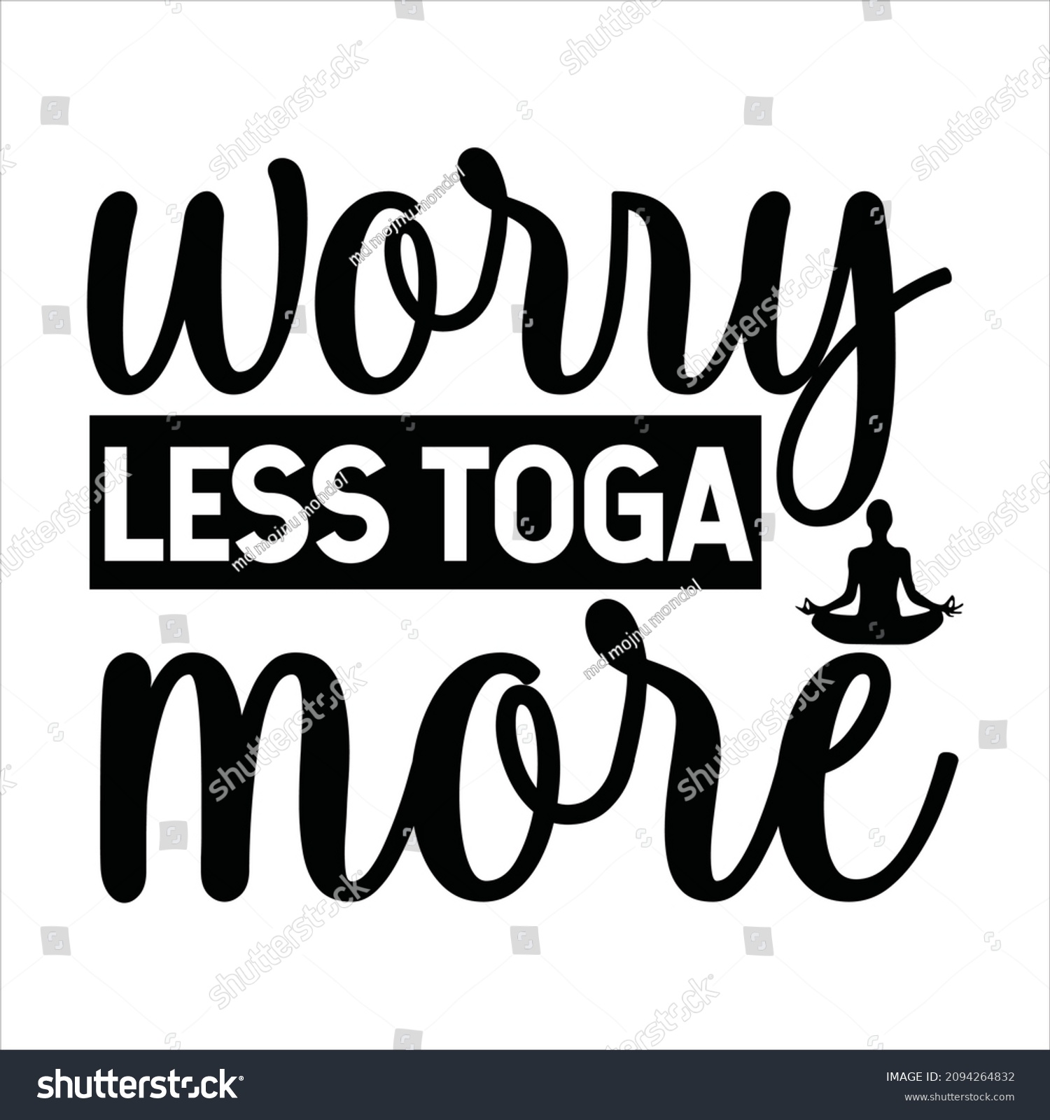 SVG of yoga svg design worry less toga more  svg