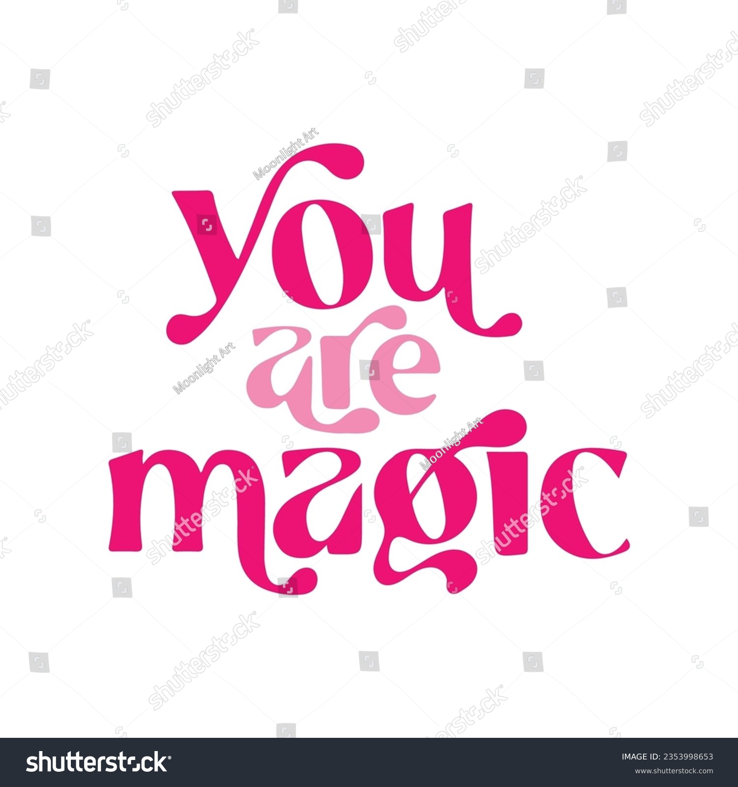 SVG of You Are Magic Svg, Made of Magic, Magical quote, Motivational, Svg Cricut Cut File, Png Files, Print Cut Files, Svg Files for cricut svg