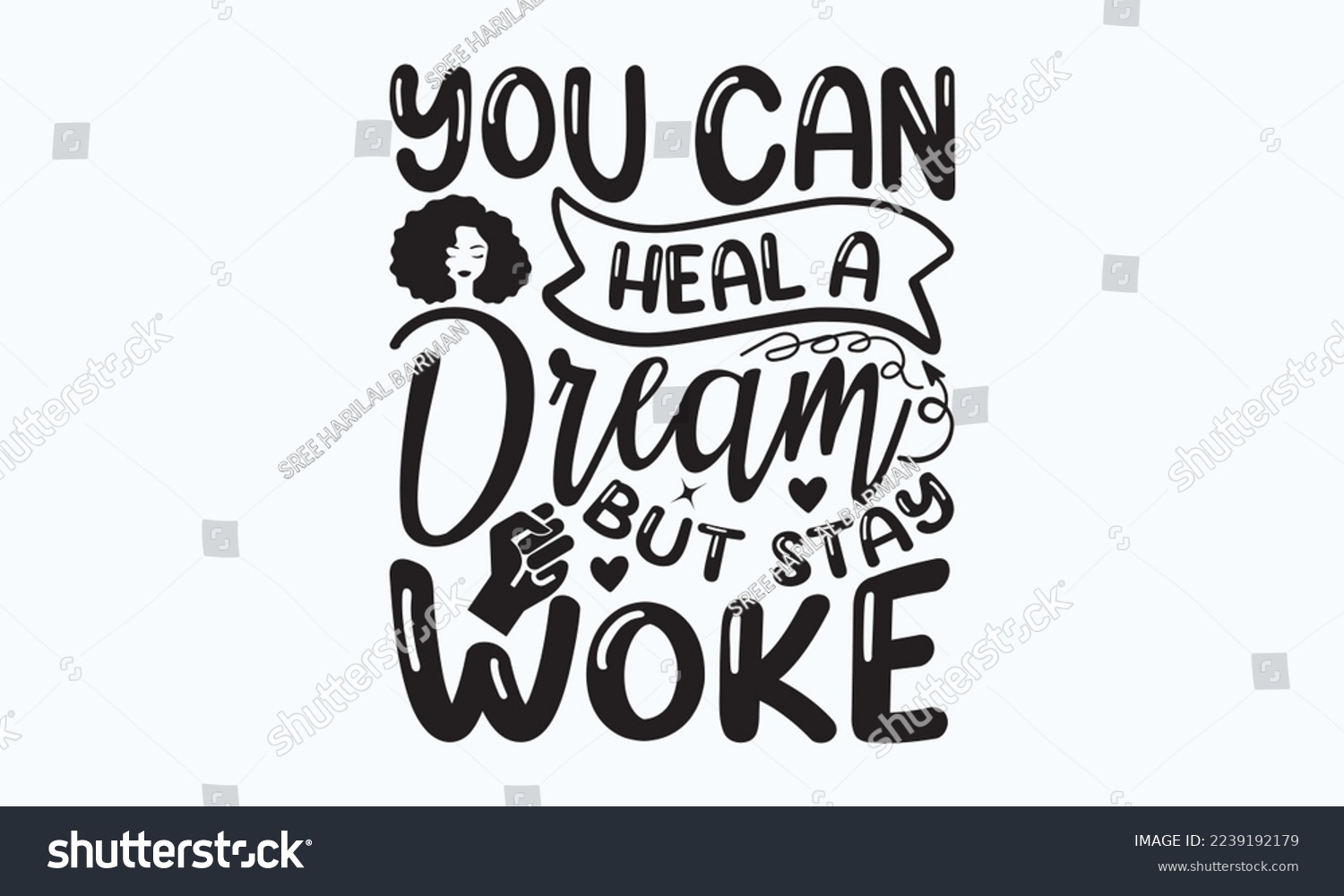 SVG of You can heal a dream but stay woke - President's day T-shirt Design, File Sports SVG Design, Sports typography t-shirt design, For stickers, Templet, mugs, etc. for Cutting, cards, and flyers. svg