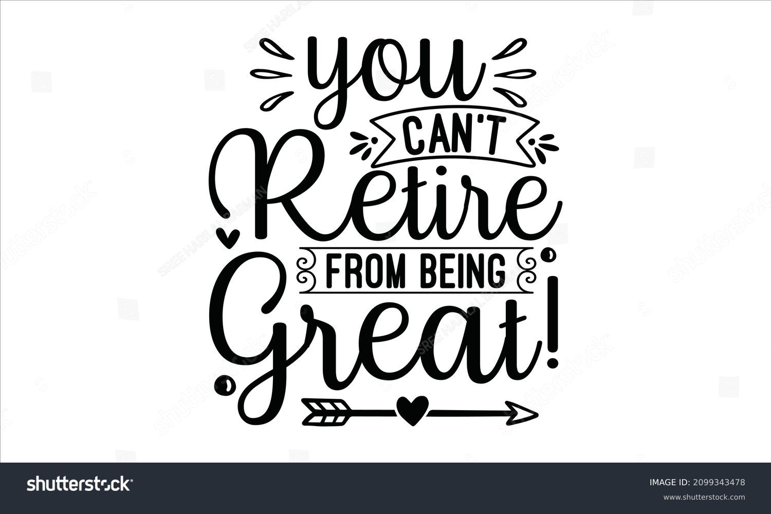 You Cant Retire Being Great Objects Stock Vector (Royalty Free) 2099343478