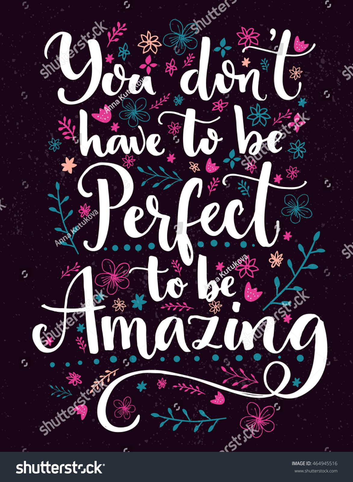 You Dont Have Be Perfect Be Stock Vector (Royalty Free) 464945516 ...