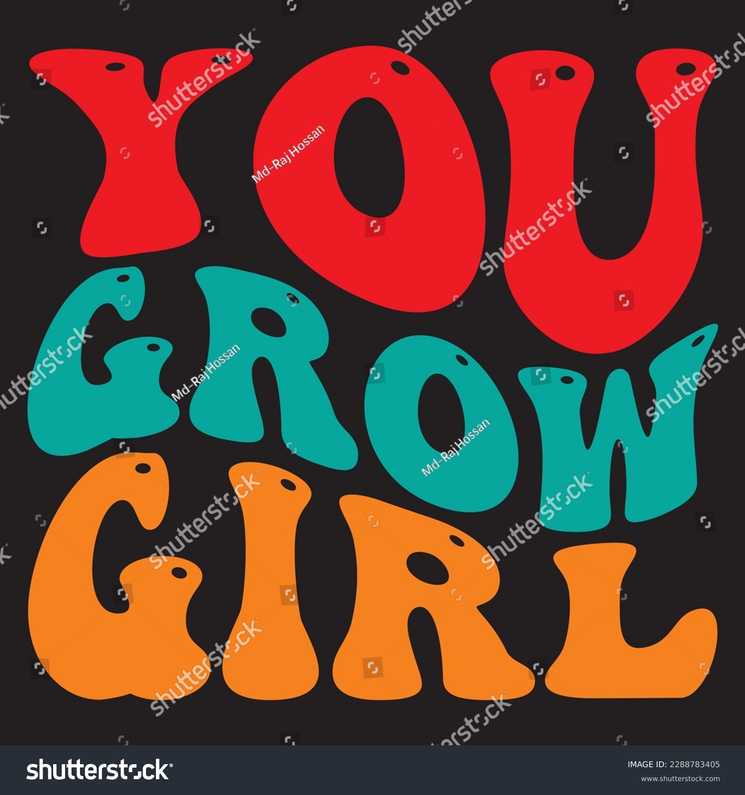 SVG of You Grow Girl 
T-shirt Design Vector File
 svg