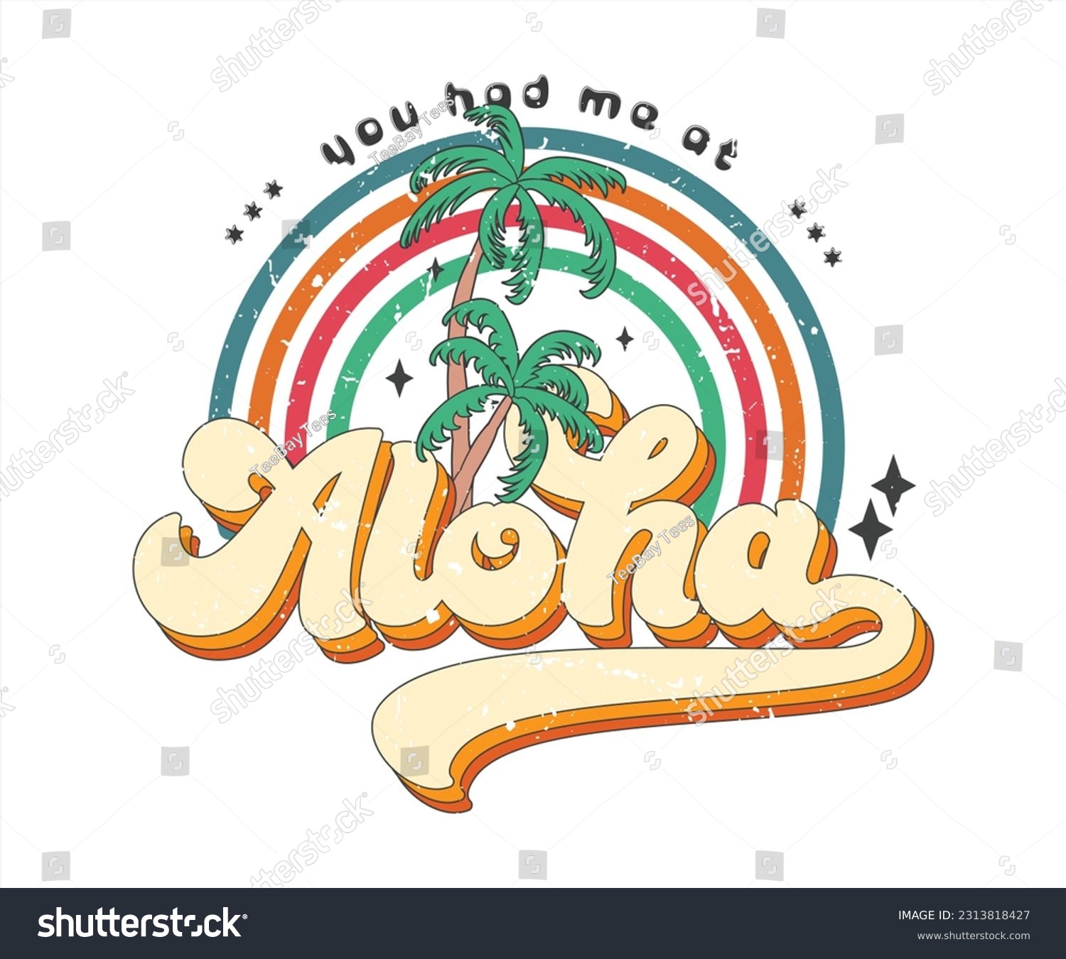 SVG of you had me at aloha, hawaii, greeting, hawaiian, beach, you had me at aloha, summer, tropical, vacation, Pine tree, Rainbow. svg