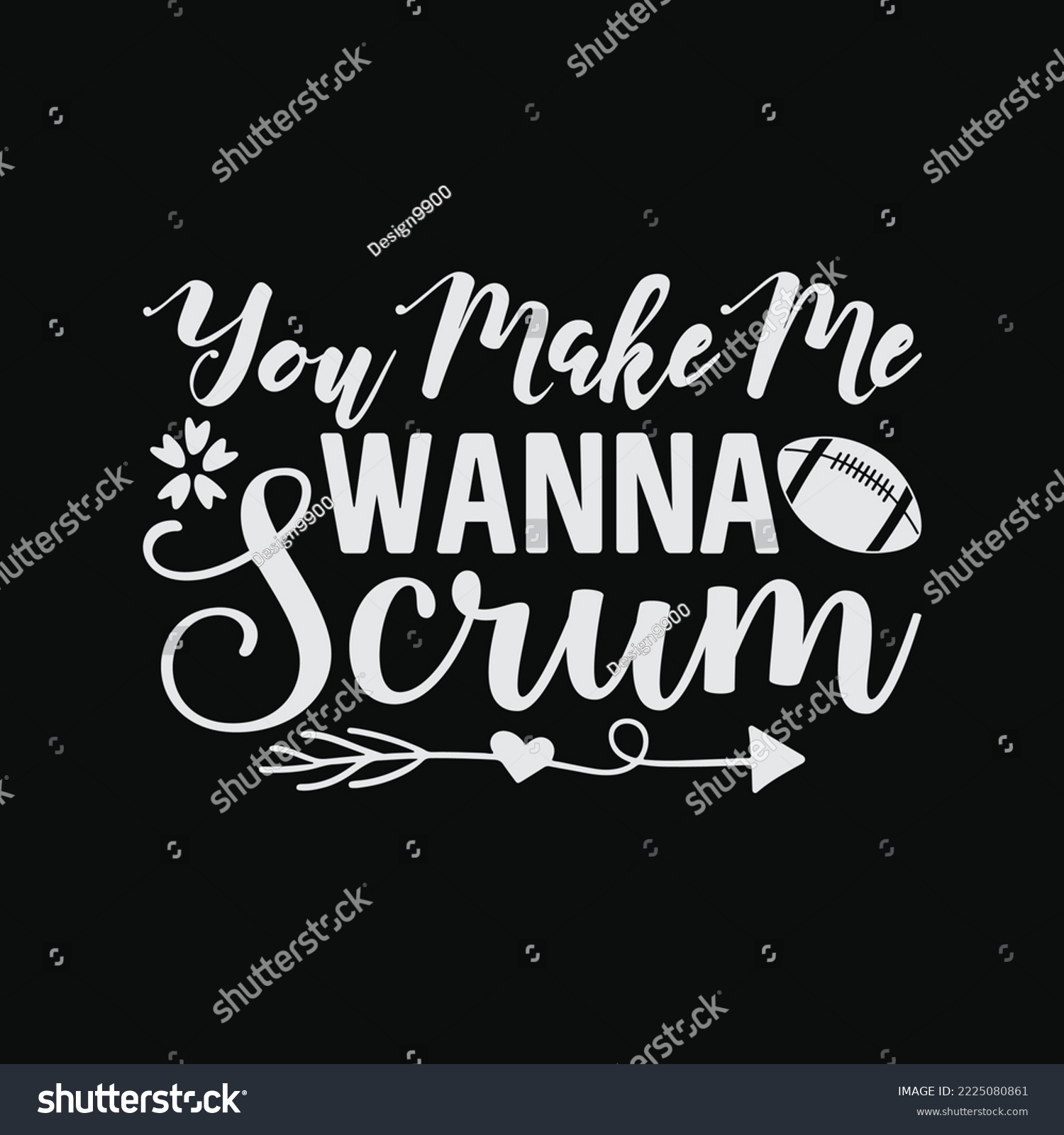 SVG of You Make Me Wanna Scrum Funny Rugby Saying svg
