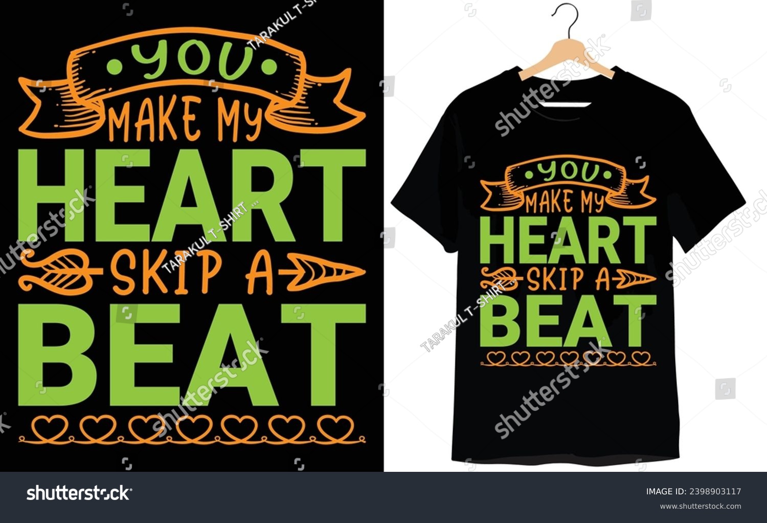 SVG of You Make My Heart Skip a Beat Typography T-shirt Design  svg