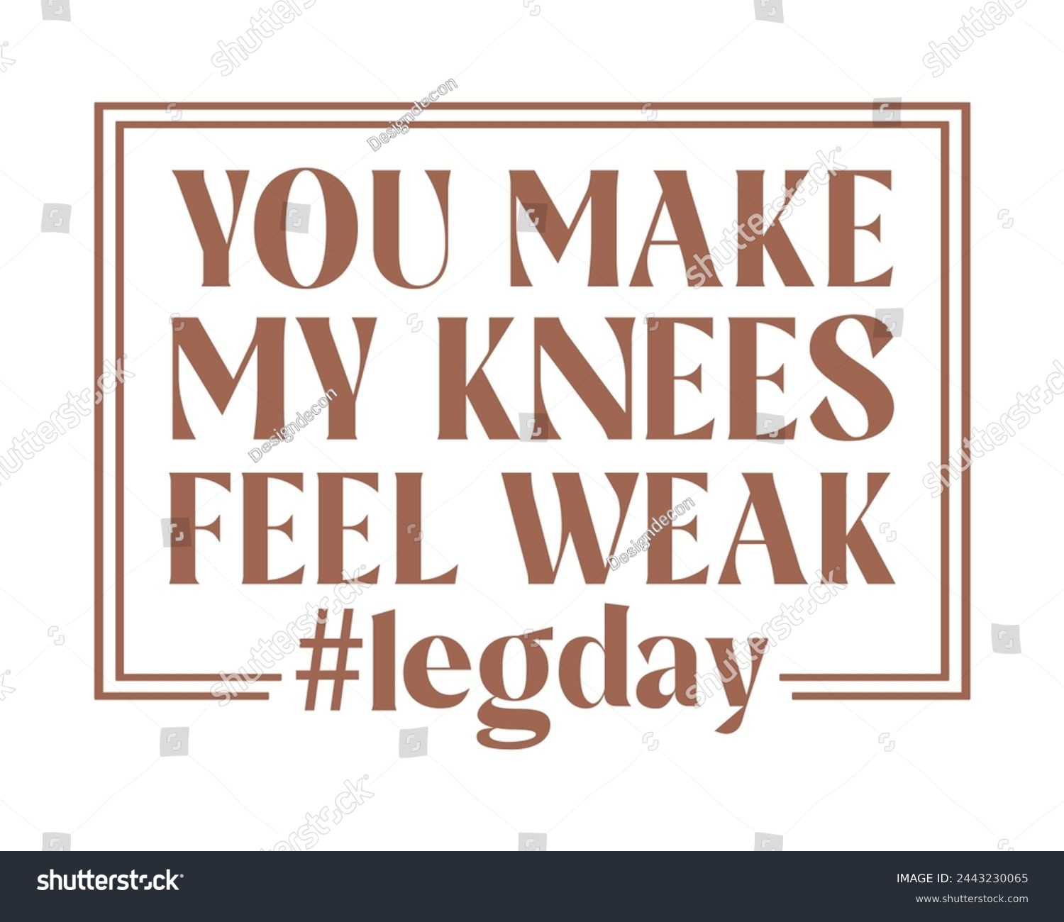 SVG of You make my knees feel weak Workout Gym Quote Lettering Retro typography art on white background svg