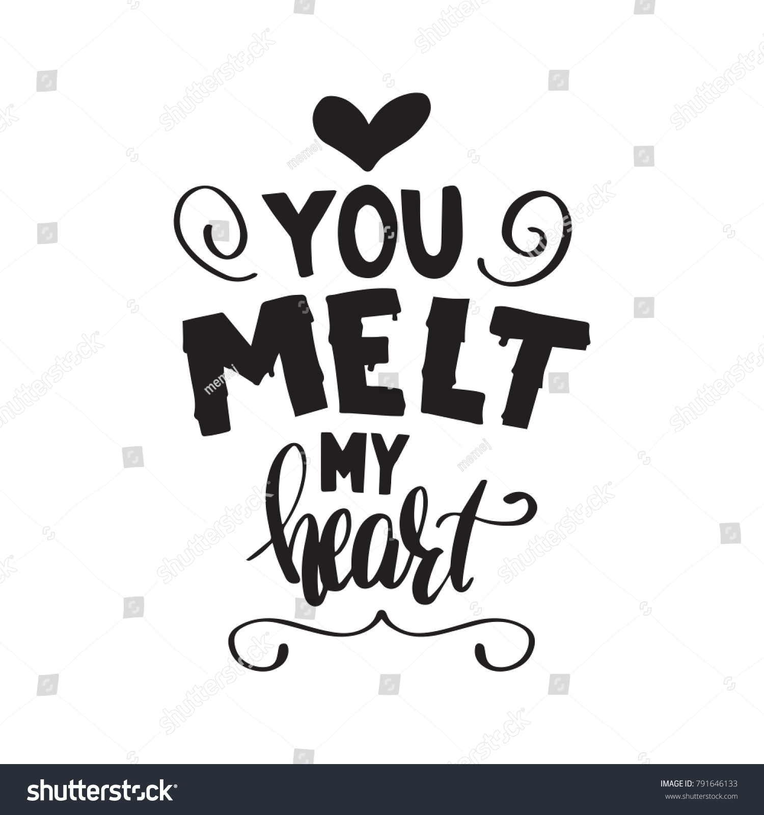You Melt My Heart Hand Drawn Stock Vector Royalty Free 791646133