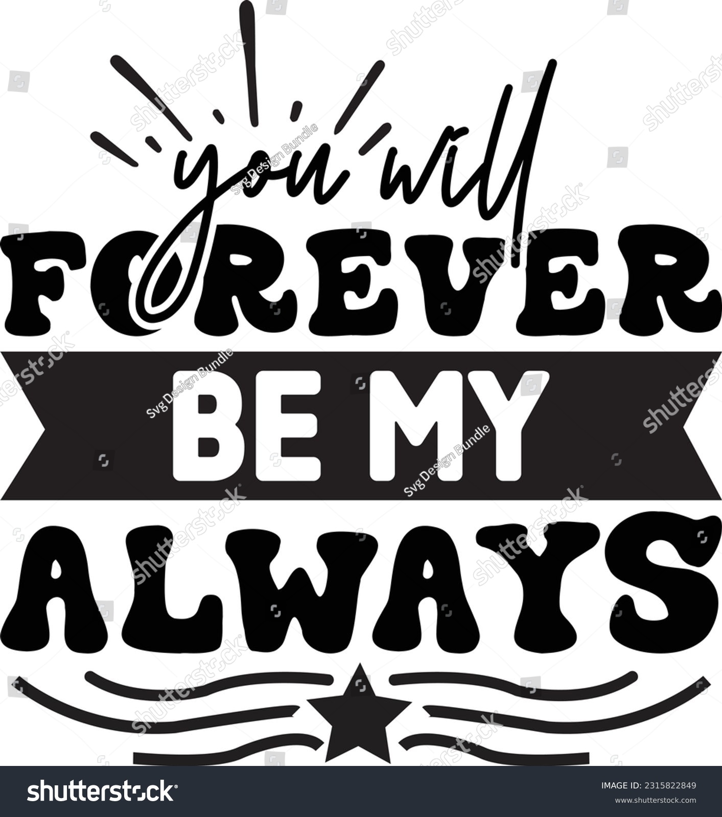SVG of You will forever be my always svg, wedding SVG Design, wedding quotes design svg