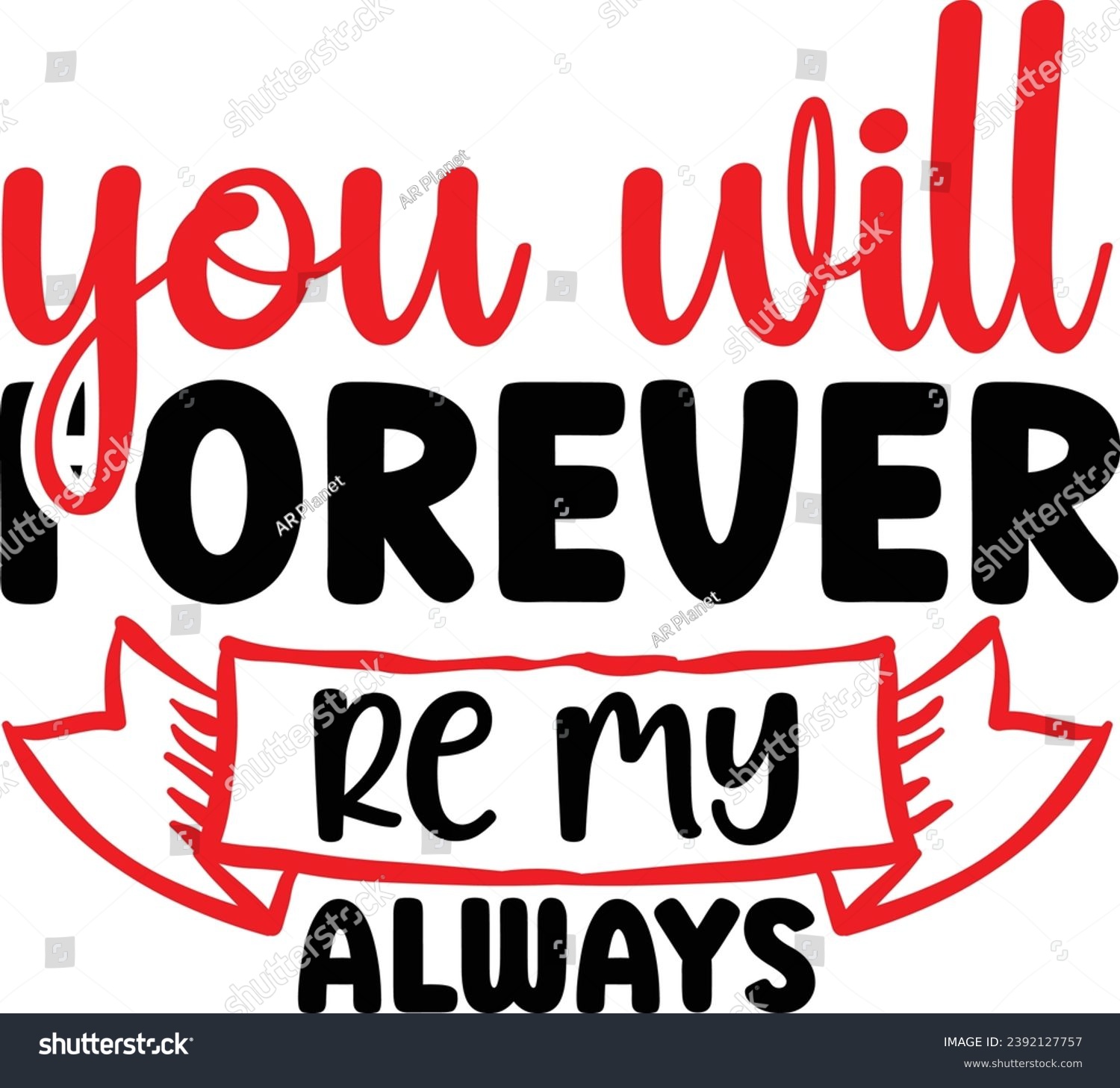 SVG of You will my forever re my always svg