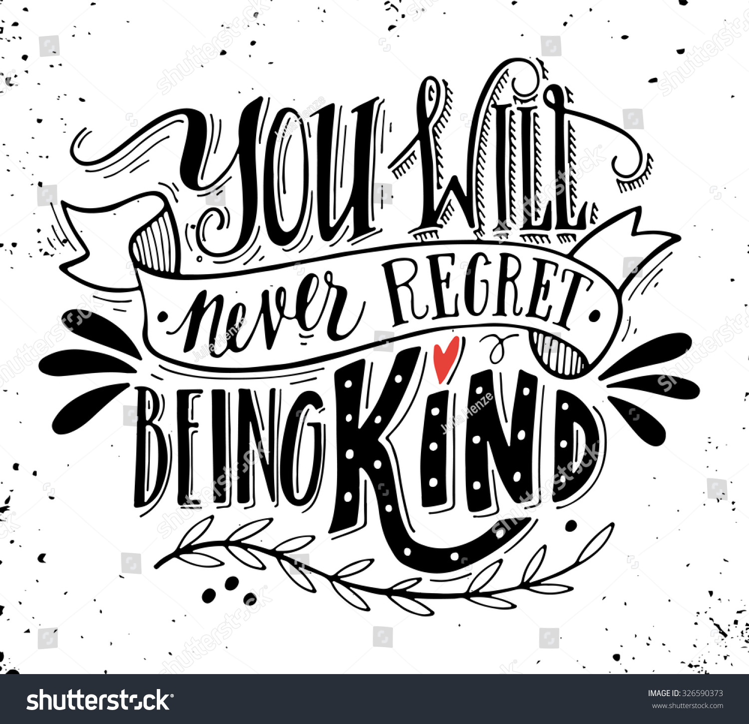 You Will Never Regret Being Kind. Quote. Hand Drawn Vintage Print With ...