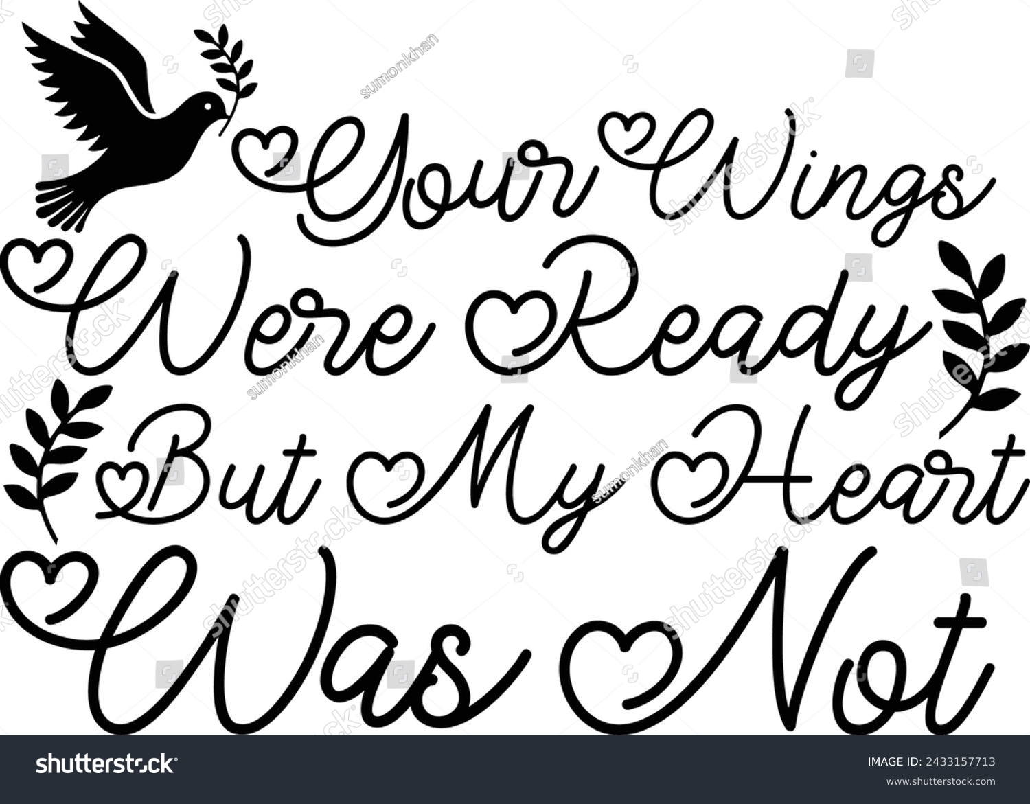 SVG of Your Wings Were Ready But My Heart Was Not ,Printable Design ,  Design svg