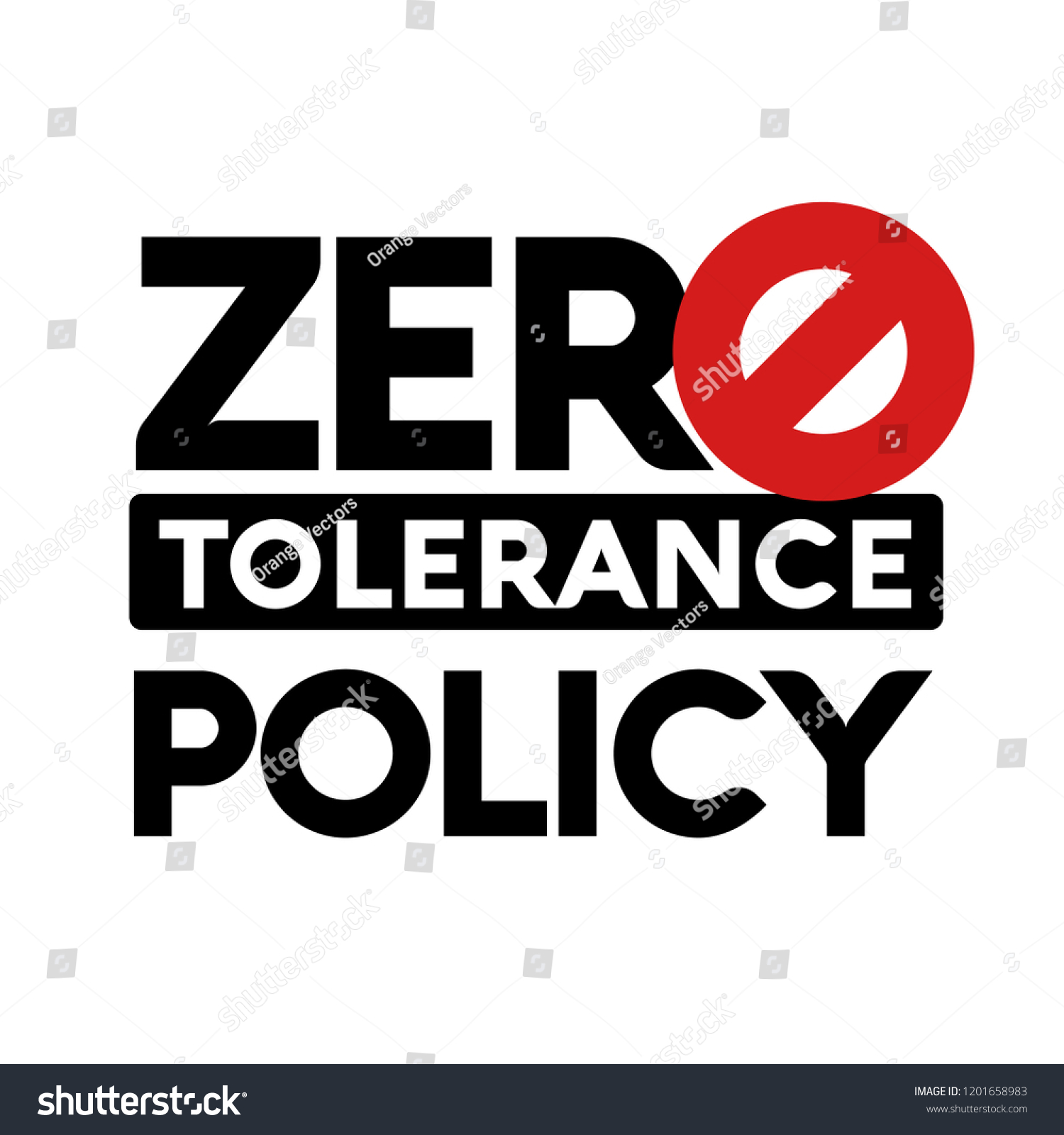 434 Zero Tolerance Policy Immagini Foto Stock E Grafica Vettoriale Shutterstock 4925